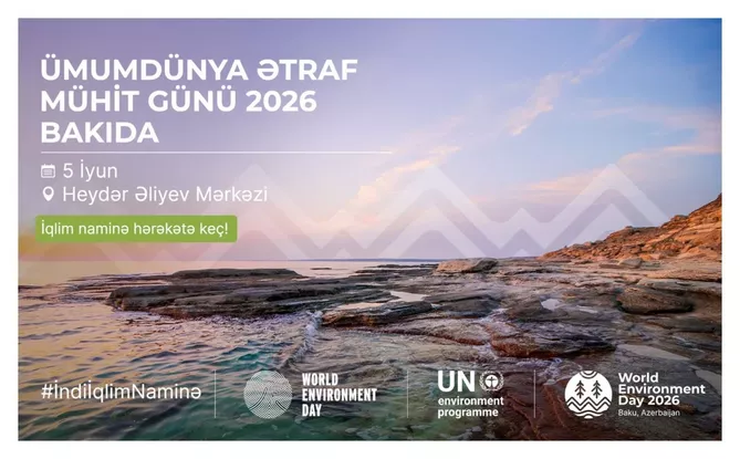 Azerbaijan to Host World Environment Day in June