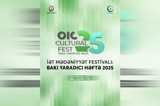 Baku to Host OIC Cultural Festival and Creative Week 2025 in Dec.