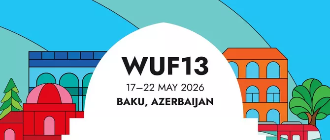 Baku Unveils WUF13 Programme Ahead of 2026 Forum