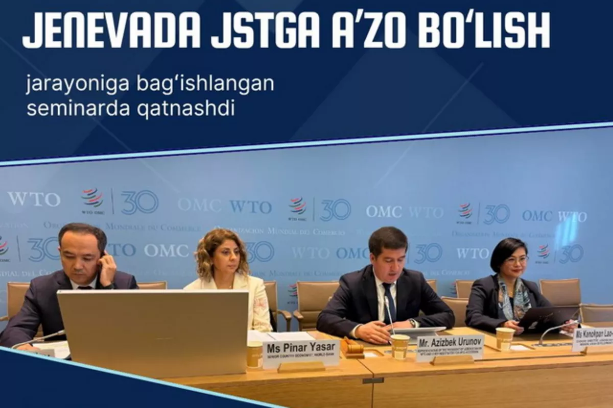 Uzbekistan Showcases Bold Economic Reforms, WTO Accession Progress at Geneva Seminar