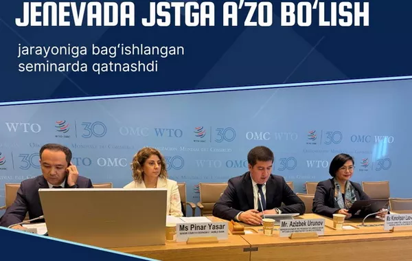 Uzbekistan Showcases Bold Economic Reforms, WTO Accession Progress at Geneva Seminar