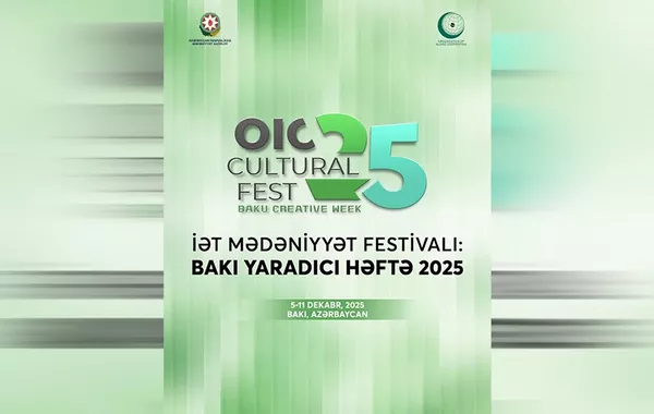 Baku to Host OIC Cultural Festival and Creative Week 2025 in Dec.