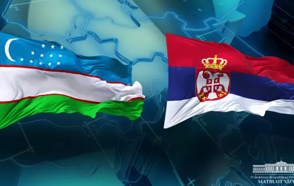 Uzbekistan, Serbia Expand Cooperation in Trade, IT, Tourism and Industry