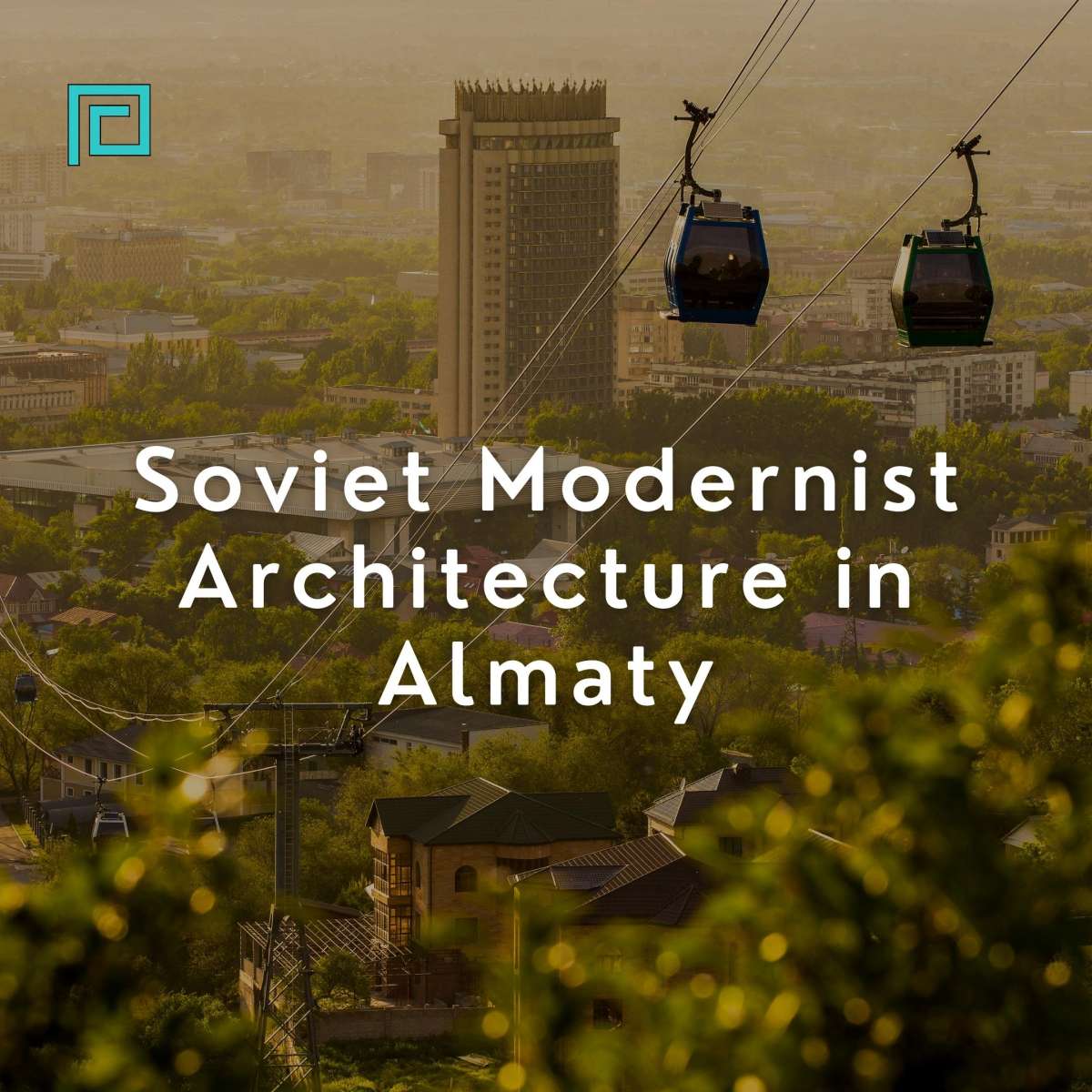 Soviet Modernist Architecture in Almaty