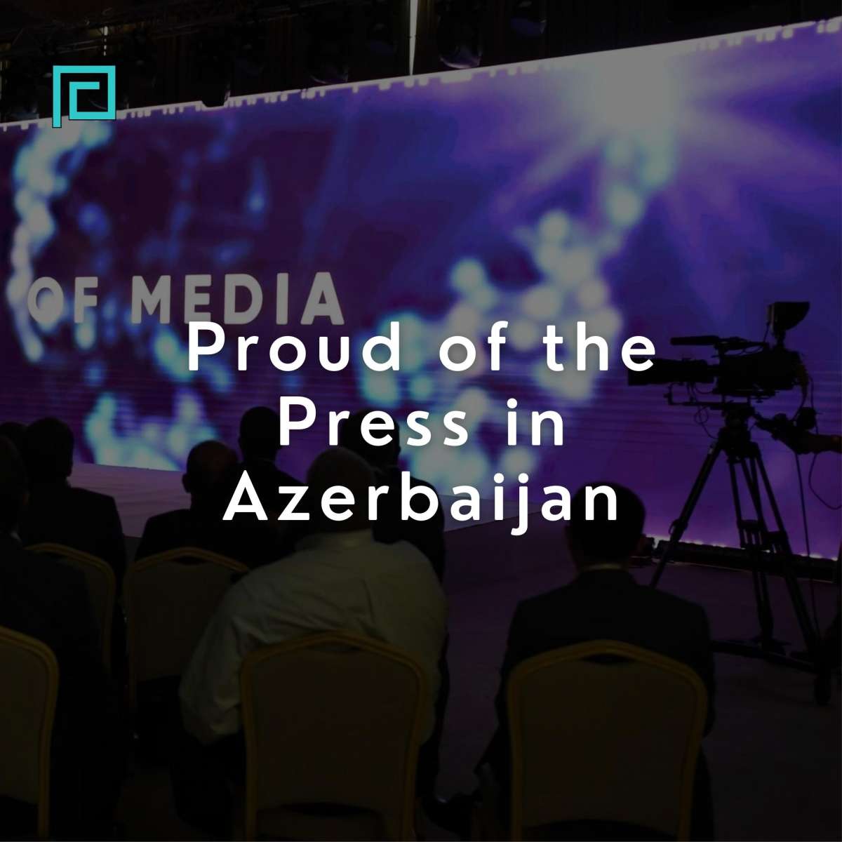 Proud of the Press in Azerbaijan
