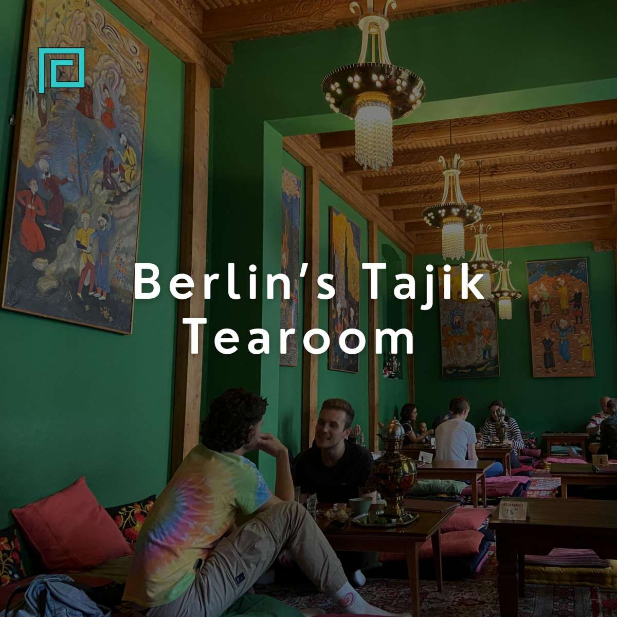 Berlin’s Tajik Tearoom