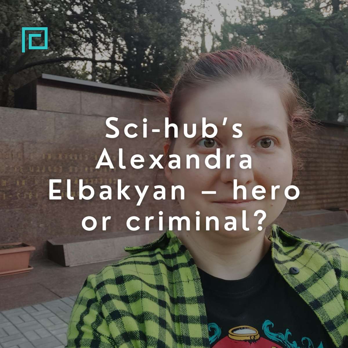 Sci-hub’s Alexandra Elbakyan – hero or criminal?